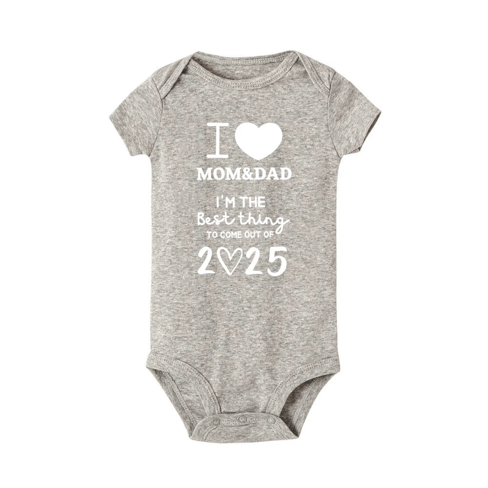 I LOVE MOM & DAD I'm The Best Thing To Come Out of 2025 Baby Romper Newborn Summer Jumpsuit Outfit Infant Short Sleeve Bodysuit