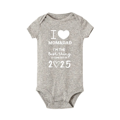 I LOVE MOM & DAD I'm The Best Thing To Come Out of 2025 Baby Romper Newborn Summer Jumpsuit Outfit Infant Short Sleeve Bodysuit