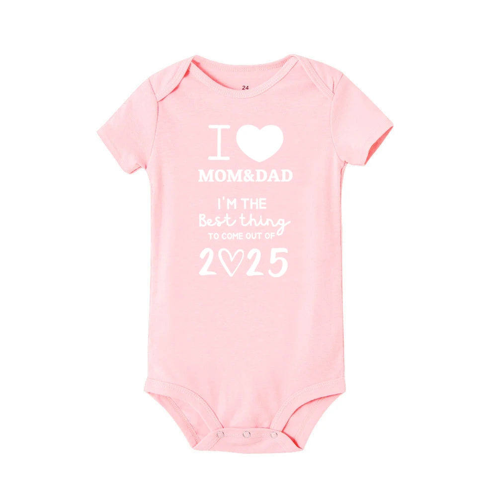 I LOVE MOM & DAD I'm The Best Thing To Come Out of 2025 Baby Romper Newborn Summer Jumpsuit Outfit Infant Short Sleeve Bodysuit